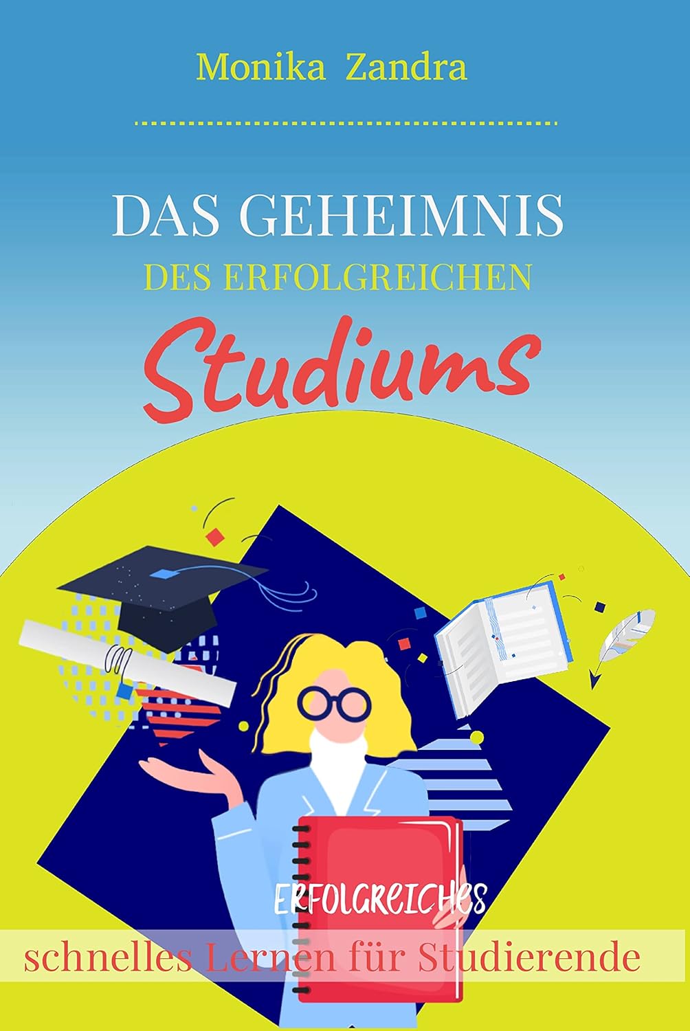 Buchcover: Das Geheimnis des erfolgreichen Studiums